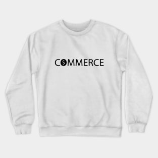 Commerce typographic logo design Crewneck Sweatshirt